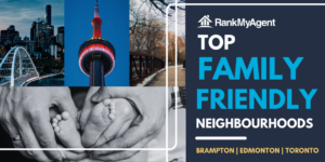 Our top family friendly neighbourhoods  in Toronto, Brampton and Edmonton