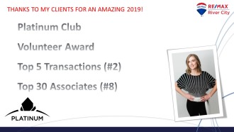 RE/MAX River City - Top Individual Transactions - 2018; 2019; - #2 in Office